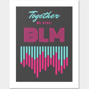 BLM - Together We Rise Posters and Art